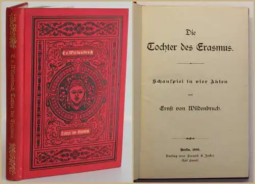 Wildenbruch Die Tochter des Erasmus 1900 Belletristik Schauspiel Theater sf