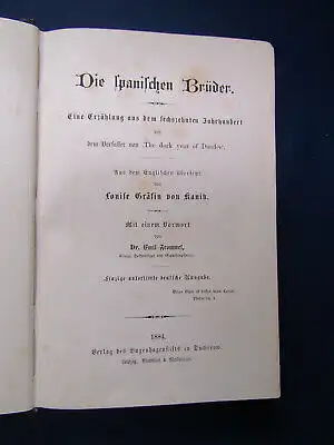 Kanitz Die spanischen Brüder 1884 Erzählung Belletristik Geschichten sf