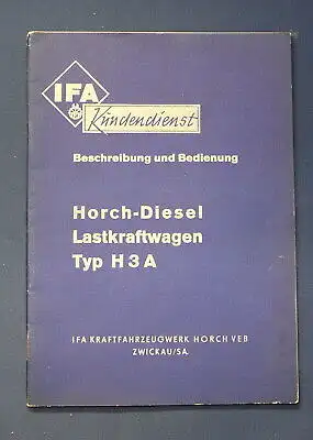 IFA Horch- Diesel Lastkraftwagen Typ H3A 1952 Or. Broschur Fachwissen js