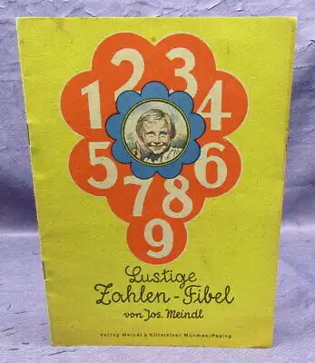 Meindl Lustige Zahlen- Fibel um 1950 illustriert zum ausmalen für Kinder  lernen