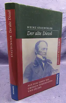 Staudinger Der alte Diezel 2008 Forstmann Jäger Geschichte Kosmos Verlag sf