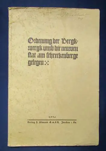 Ordenung des Bergkwergk umb die neuwen Stat am Schreckenberge 1936 Faksimile js