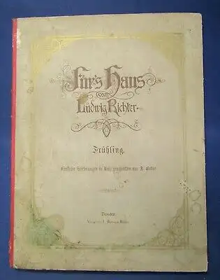 Fürs Haus von Ludwig Richter Frühling 15 Zeichnungen um 1866 Holzschnitte js