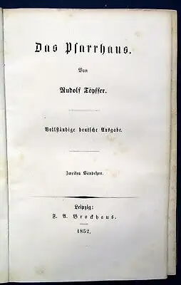 Töpffer Das Pfarrhaus 2 Bände in 1 Band vollständige deutsche Ausgabe 1852  js