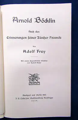 Frey Arnold Böcklin Nach den Erinnerungen seiner Zürcher Freunde 1903 js