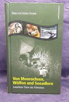 Simank Von Moorochsen, Wölfen und Seeadlern 2009 Lausitzer Tiere js