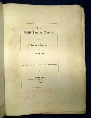 Blaul Der Kaiserdom zu Speier. Führer und Erinnerungsbuch. 1860 EA Geschichte sf
