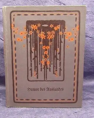 Presber Humor des Auslandes 63.Bd Die Bücher des deutschen Hauses 1909 js