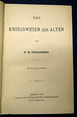 Fickelscherer Das Kriegswesen der Alten 1888 Kulturbilder aus dem Altertum js