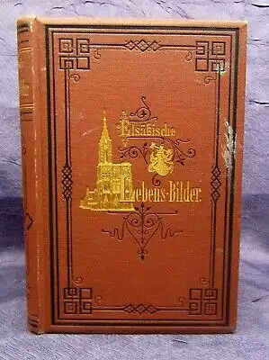 Spörlin Elsäßische Lebens- Bilder 1875 1.Bändchen Glaube Belletristik js
