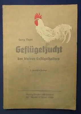 Meyer Geflügelzucht des kleinen Geflügelhalters 1948 zahlreiche Abbildungen js