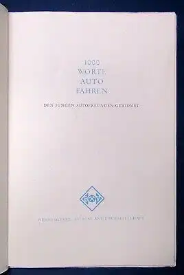 100 Worte Auto Fahren den jungen Autofreunden gewidmet um 1955 Technik js