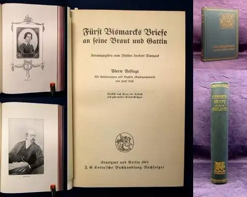 Bismarck Fürst Bismarcks Briefe an seine Braut und Gattin 1914 Bildband  js