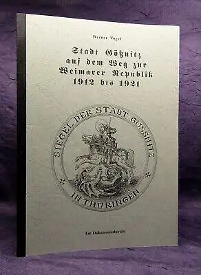 Vogel Stadt Gößnitz auf dem Weg zur Weimarer Republik 1992 Dokumentarbericht js