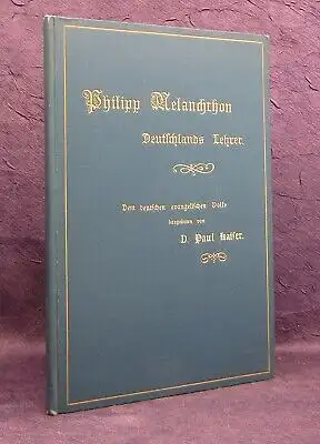 Kaiser Philipp Melanchton Deutschlands Lehrer Zur Jubel-Feier 400 Jahre 1896 js