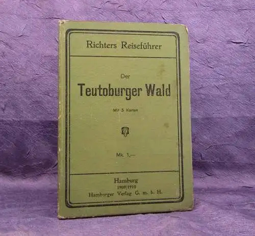 Richter Der Teutoburger Wald, Der Osning  1909/10 Reiseführer Guide Führer mb