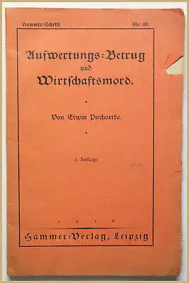 Orig Prospekt Piechottka Aufwertungs-Betrug und Wirtschaftsmord 1926 Recht sf