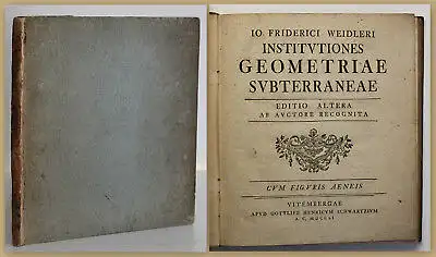 Weidler Institutiones geometriae subterraneae. Editio altera 1751 Bergbau sf