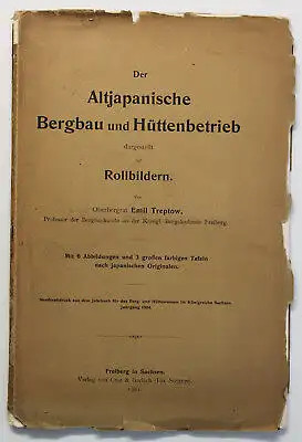 Treptow Der Altjapanische Bergbau und Hüttenbetrieb 1904 Asien Geschichte sf