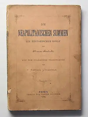 Kantecki Die Neapolitanischen Summen Ein historischer Essay 1882 Geschichte xz