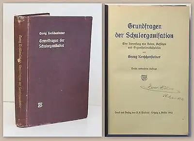 Kerschensteiner Grundfragen der Schulorganisation 1912 Pädagogik Zeitgeschichte