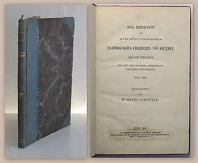 Berichte des Freiherrn von Stürmer aus St. Helena Internirung Napoleon 1816-1818