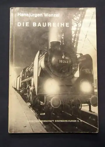 Wenzel, Hansjürgen Die Baureihe 39 1971 Maschinenbau Handwerk Berufe js