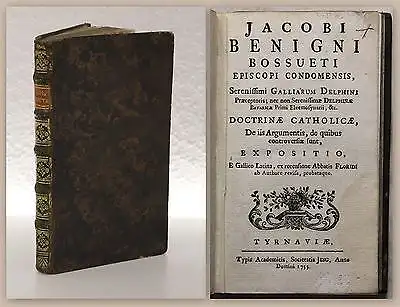 Jacobi Benigni Bossueti Episcopi Condomensis 1755 katholische Lehre Theologie xz