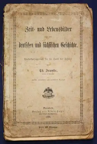 Franke Zeit- und Lebensbilder aus der deutschen & sächsischen Geschichte 1896 sf