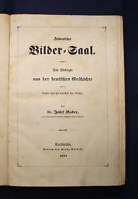 Bader Altdeutscher Bilder- Gaal 1844 deutsche Geschichte Landeskunde  js