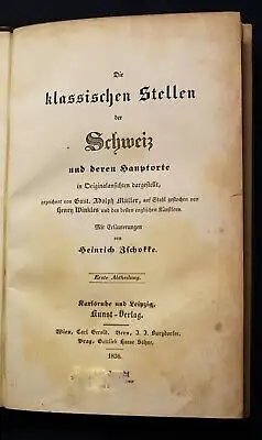 Zschokke Die klassischen Stellen der Schweiz 1836 Ortskunde Geografie Reise js 