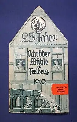 25 Jahre Schröder Mühle bei Freiberg 1910 Geographie Ortskunde Landeskunde js
