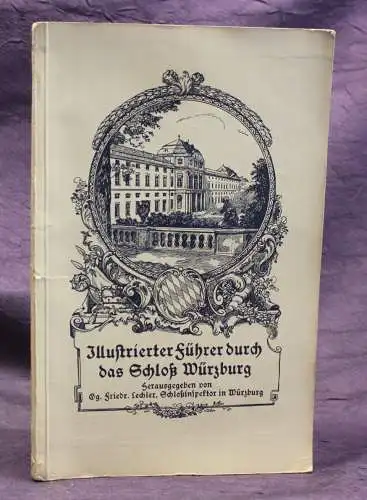 Lechler Illustrierter Führer durch das Schloß Würzburg 1932 Ortskunde Kultur js