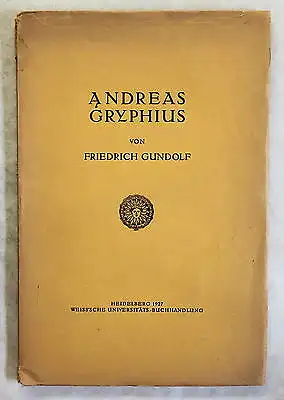 Gundolf Andreas Gryphius Biografie 1927 deutscher Dichter Dramtiker Barock xz