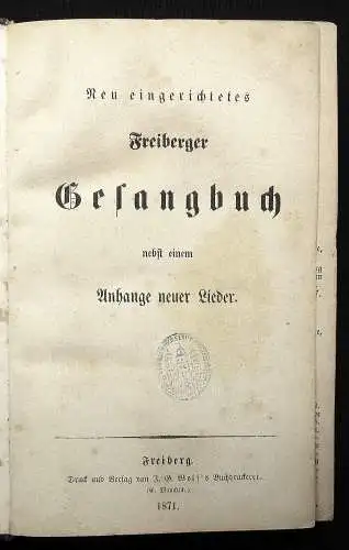 Neu eingerichtetes Freiberger Gesangbuch nebst einem Anhang neuer Lieder 1871 js