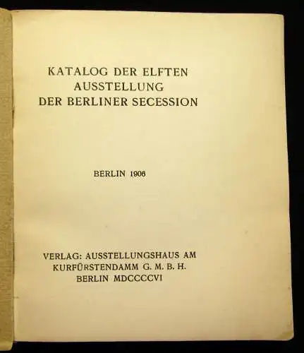 Katalog der elften Ausstellung der Berliner Secession 1906 Ausstellungshaus js