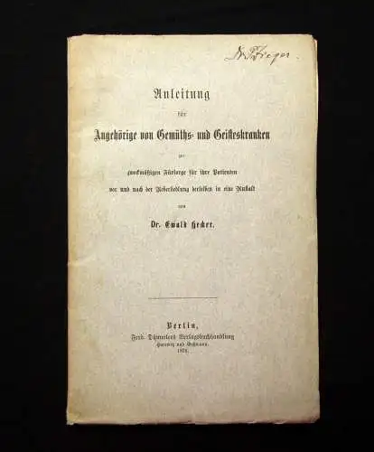 Hecker Anleitung für Angehörige von Gemüths-und Geisteskranken  1876 mb