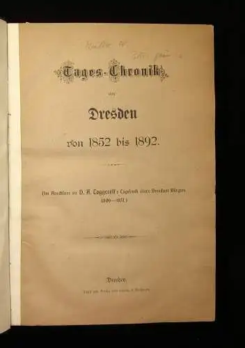 Tages- Chronik von Dresden von 1852 bis 1892 um 1900 Saxonica Sachsen  js