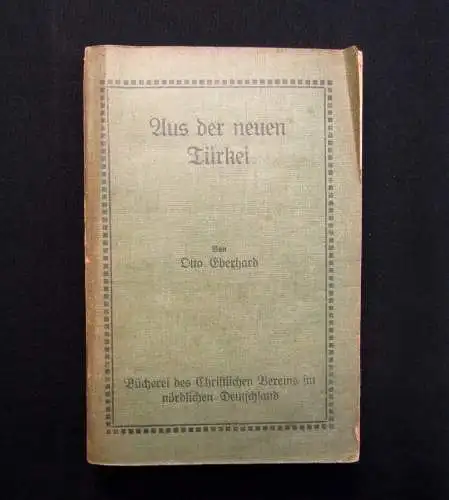 Eberhard Aus der neuen Türkei 1917 Geschichte Gesellschaft mb