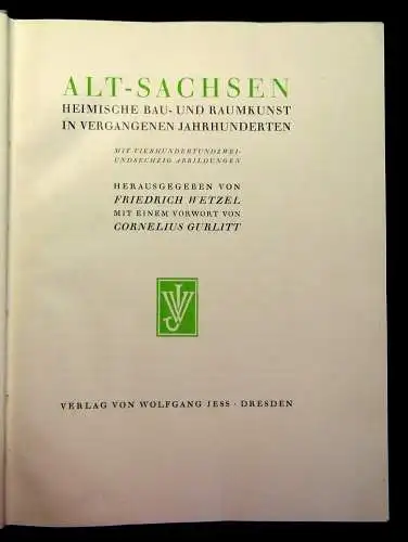 Gurlitt Alt-Sachsen Heimische Bau-u. Raumkunst im vergangen Jahrhunderten 1922 j