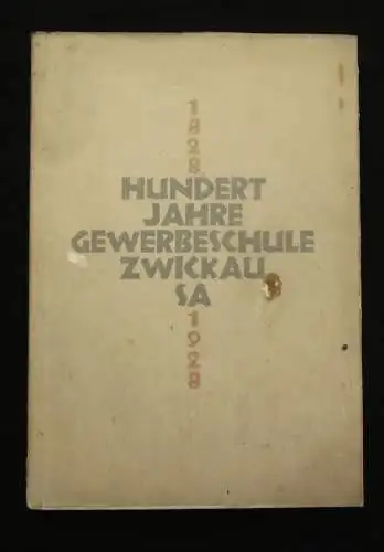 Weidemann Hundert Jahre Gewerbeschule Zwickau Sa. 1828-1928 um 1900 js