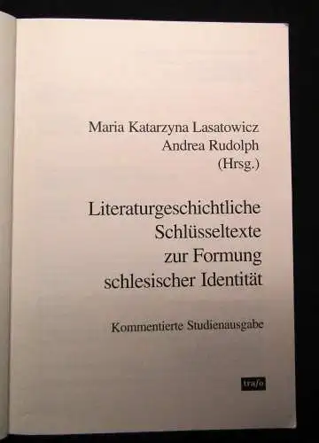 Literaturgeschichtliche Schlüsseltexte zur Formung schlesischer Identität 2005
