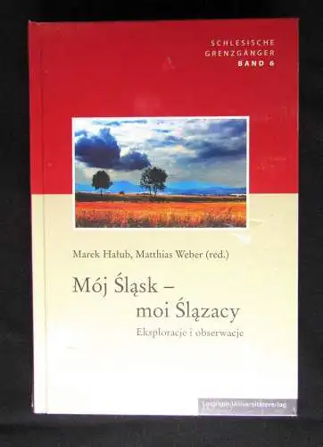 Weber Mein Schlesien- meine Schlesier Teil 2 Zugänge u. Sichtweisen Bd.6 OVP