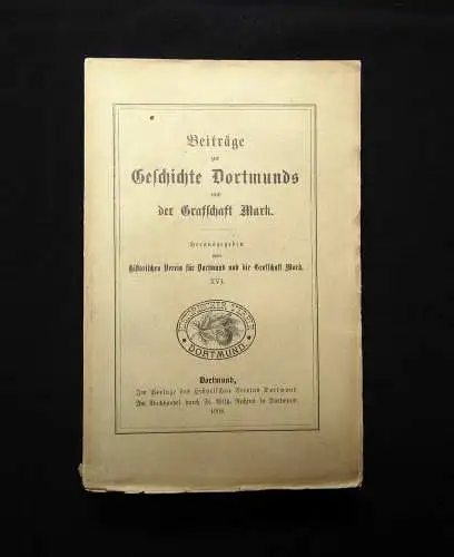 Beiträge zur Geschichte Dortmunds und der Grafschaft Mark XVI 1908 Geschichte