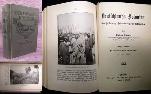 Schmidt Deutschlands Kolonien ihre Gestaltung, Entwicklung und Hilfsquellen 1.Bd