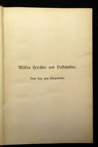 Berdrow Afrikas Herrscher und Volkshelden EA 1908 Lebensbilder aus d. Heroenzeit