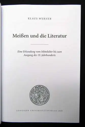 Meißen und die Literatur Erkundung vom mittelalter bis zum Ausgang 19.Jh. 2019