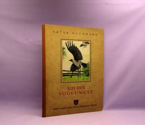 Kreeb, Eickhorn Aus der Vogel- Welt 1949 Ornithologie Naturwissenschaften Arten