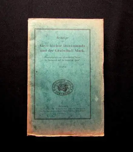 Beiträge zur Geschichte Dortmunds u der Grafschaft Mark XXXVII 1929 Geschichte