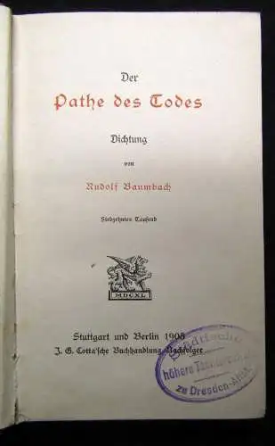 Baumbach Der Pathe des Todes 1905 Dichtung dekorativer Einband Rundumgoldschnitt